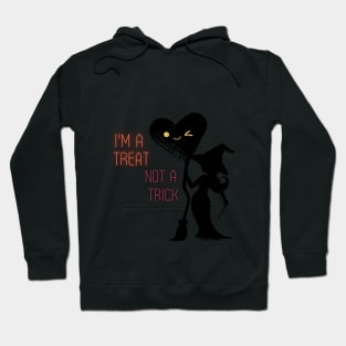 I'm A Treat Not A Trick Hoodie